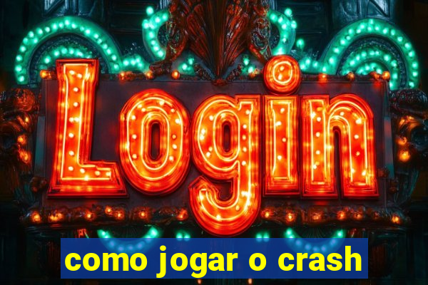 como jogar o crash