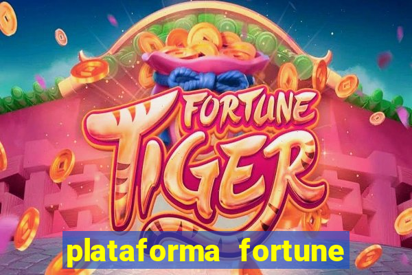 plataforma fortune tiger slots