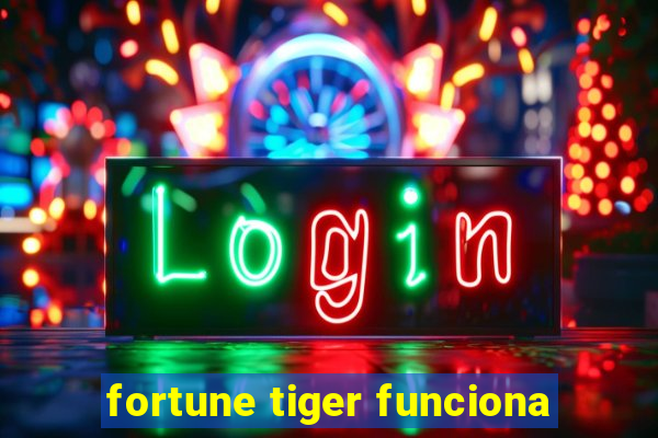 fortune tiger funciona