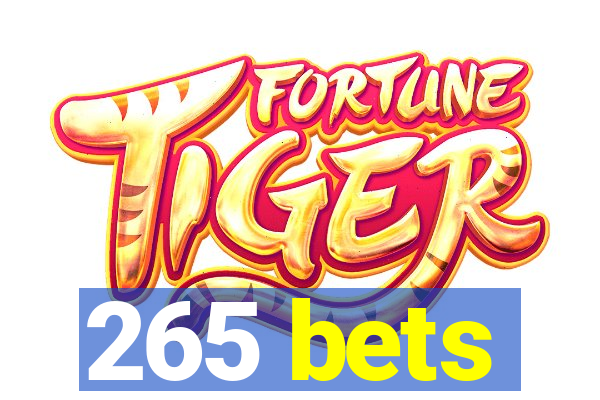 265 bets