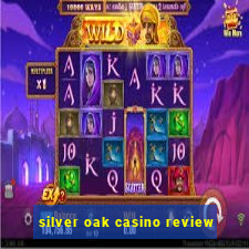 silver oak casino review