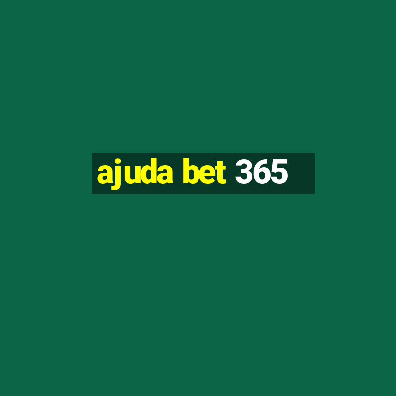 ajuda bet 365