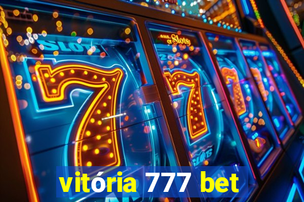 vitória 777 bet