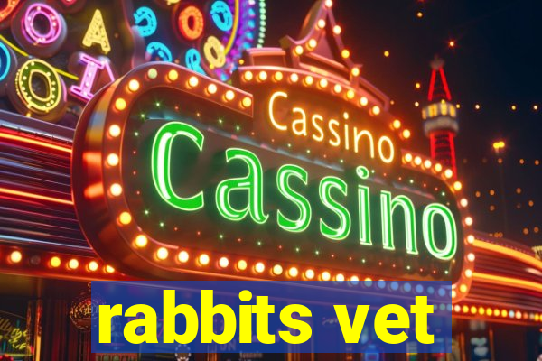 rabbits vet