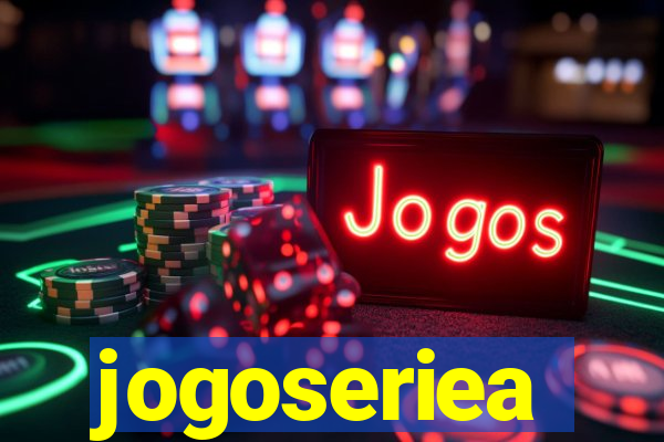 jogoseriea