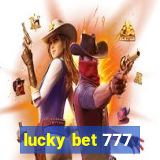 lucky bet 777