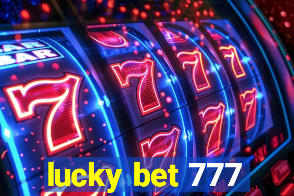 lucky bet 777