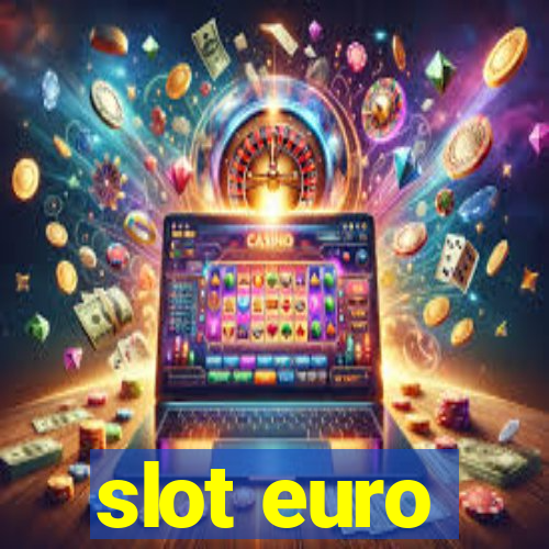 slot euro