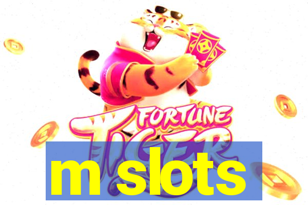 m slots