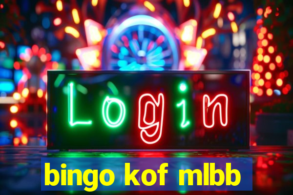 bingo kof mlbb