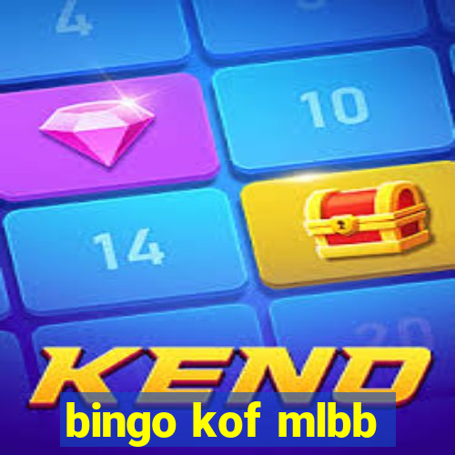 bingo kof mlbb