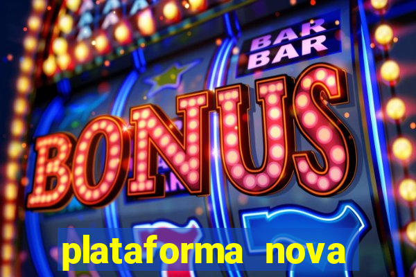 plataforma nova para jogar