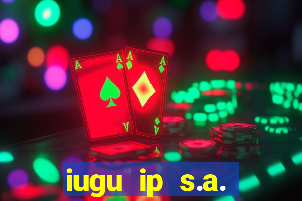 iugu ip s.a. plataforma de jogos