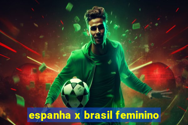 espanha x brasil feminino