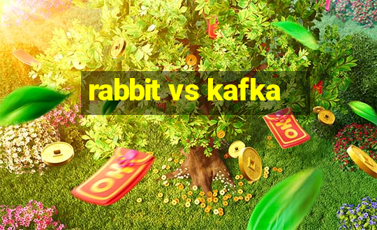 rabbit vs kafka