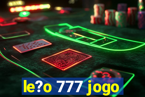 le?o 777 jogo