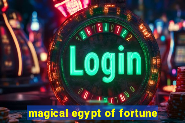 magical egypt of fortune