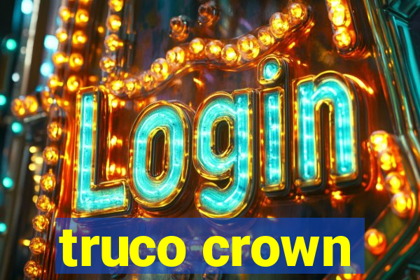 truco crown