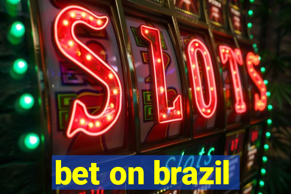 bet on brazil