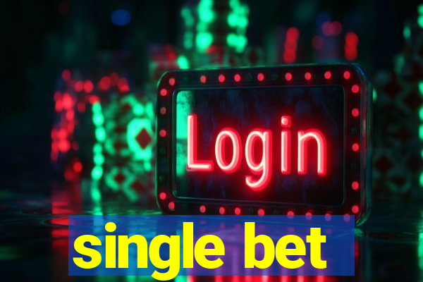 single bet