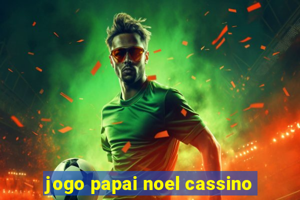 jogo papai noel cassino