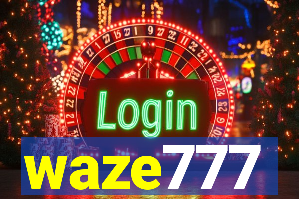 waze777