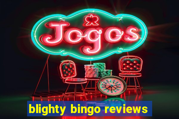 blighty bingo reviews