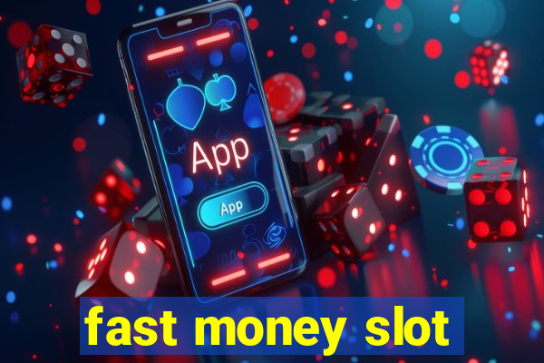 fast money slot