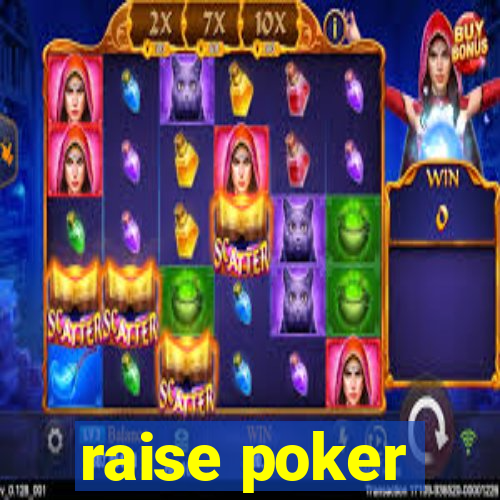 raise poker