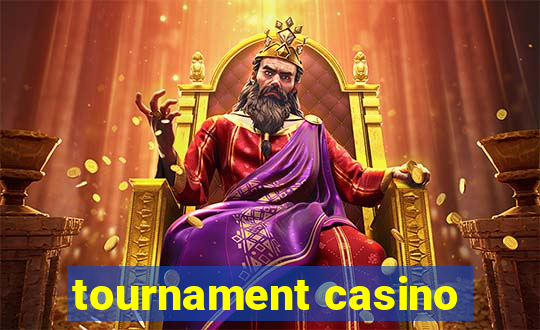 tournament casino