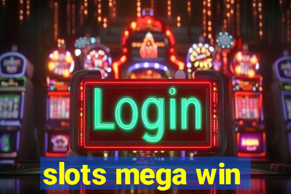 slots mega win