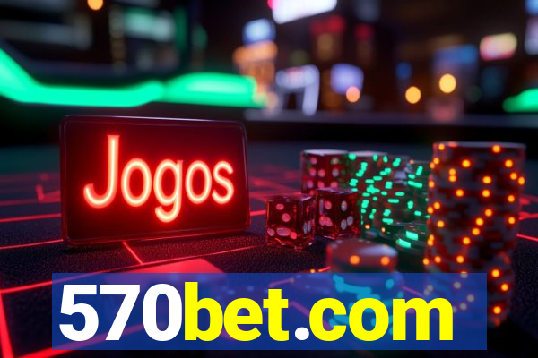 570bet.com