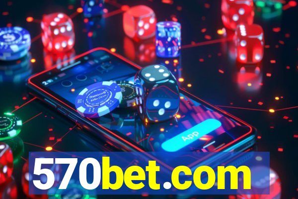 570bet.com