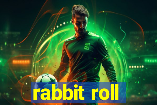 rabbit roll