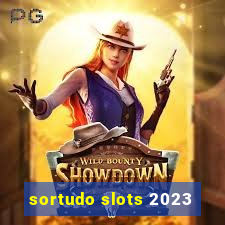 sortudo slots 2023