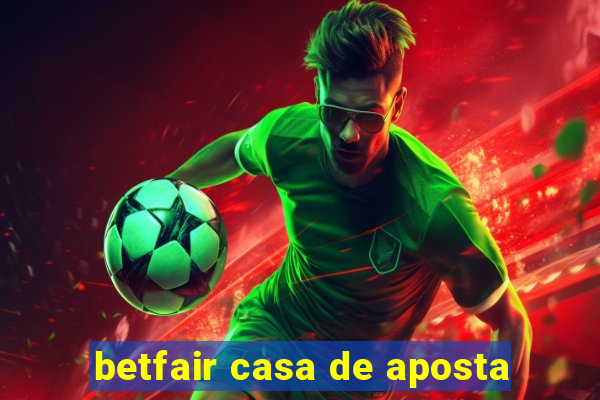 betfair casa de aposta