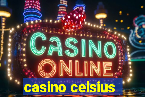 casino celsius