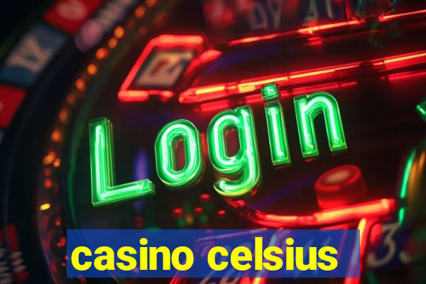 casino celsius