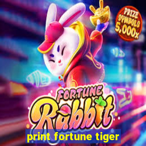 print fortune tiger