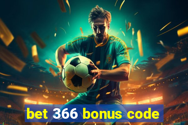 bet 366 bonus code