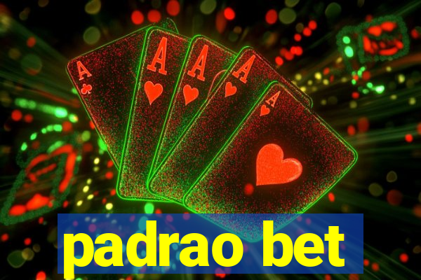 padrao bet