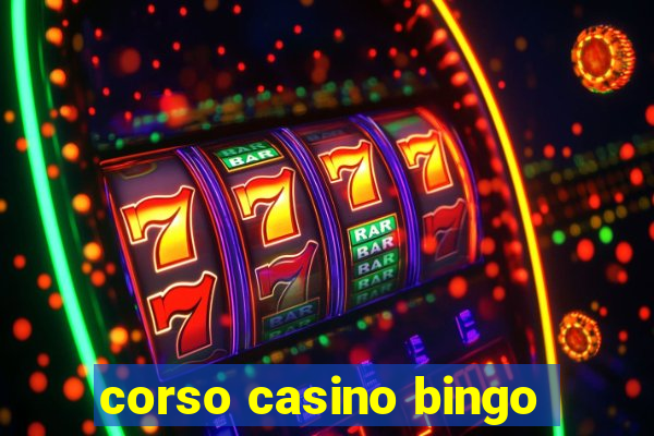 corso casino bingo