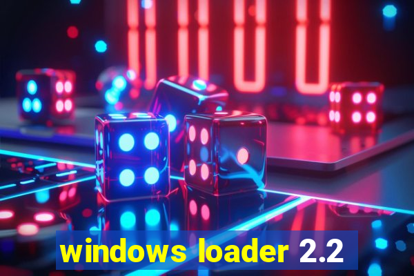 windows loader 2.2