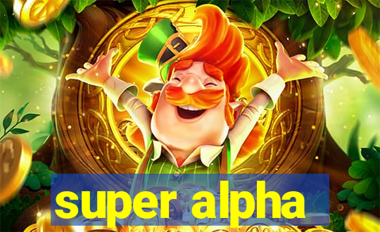 super alpha