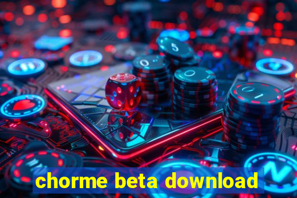 chorme beta download