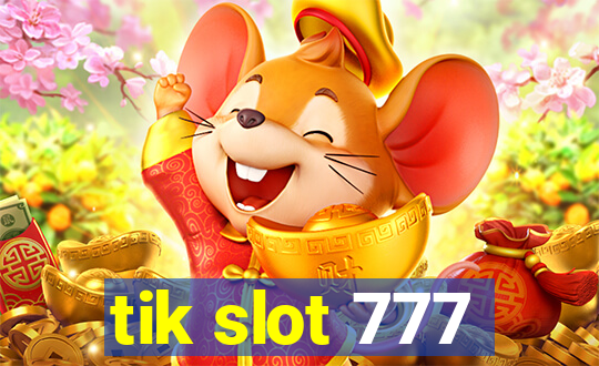 tik slot 777