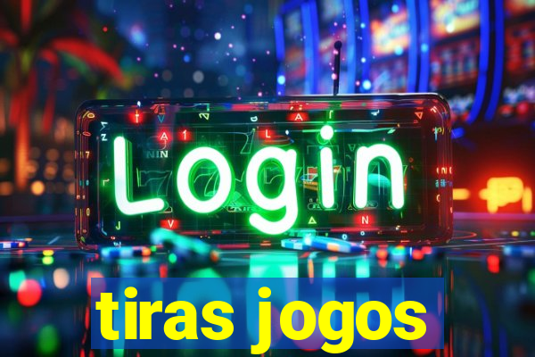 tiras jogos