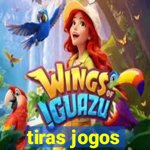 tiras jogos