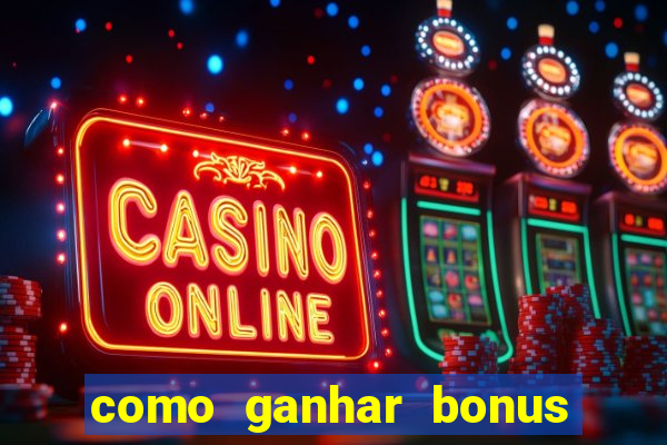 como ganhar bonus no fortune tiger