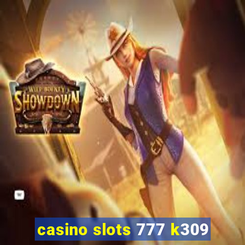 casino slots 777 k309